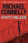 Switchblade by Michael    Connelly