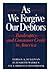 As We Forgive Our Debtors: Bankruptcy and Consumer Credit in America