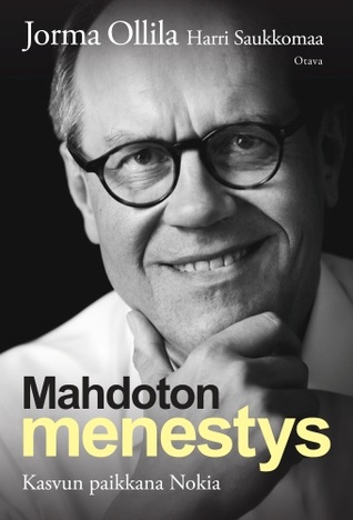 Mahdoton menestys - kasvun paikkana Nokia (Hardcover)