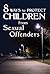 8 Ways To Protect CHILDREN From Sexual Offenders