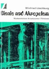 Cienie nad Akropolem: Dzieła sztuki w niebezpieczeństwie