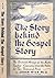 Story Behind the Gospel Story by Johan Wein