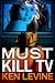 Must Kill TV