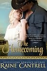 The Homecoming by Raine Cantrell