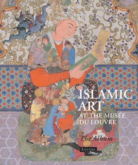 Islamic Art at the musée du Louvre (Hardcover)