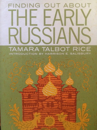FINDING OUT ABOUT THE EARLY RUSSIANS