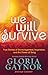 We Will Survive by Gloria Gaynor