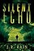 Silent Echo by J.R. Rain