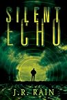 Silent Echo by J.R. Rain