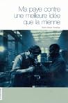 Ma paye contre une meilleure idée que la mienne