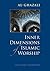 Inner Dimensions of Islamic Worship