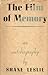 The Film of Memory: An Autobiography