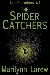 The Spider Catchers by Marilynn Larew