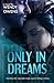 Only in Dreams (Stubborn Lo...