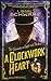 A Clockwork Heart (The Chronicles of Light and Shadow, #2)