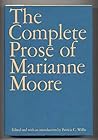 The Complete Prose of Marianne Moore by Marianne Moore