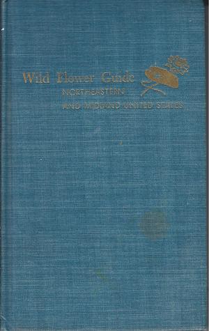 Wild Flower Guide: Northeastern and Midland United States (Hardcover)