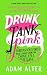 Drunk Tank Pink: The Subconscious Forces that Shape How We Think, Feel, and Behave