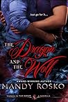 The Dragon and the Wolf by Mandy Rosko The Dragon and the Wolf by Mandy Rosko