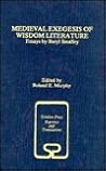 Medieval Exegesis of Wisdom Literature: Essays by Beryl Smalley (SCHOLARS PRESS REPRINT SERIES) Medieval Exegesis of Wisdom Literature: Essays by Beryl Smalley (SCHOLARS PRESS REPRINT SERIES)