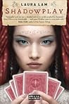 Shadowplay by L.R.  Lam
