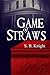 Game of Straws by S.B. Knight