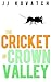 The Cricket of Crown Valley