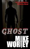 Ghost (An Angela Masters Detective Novel) Ghost (An Angela Masters Detective Novel)