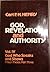 God, Revelation, and Authority, Volume 4: God Who Speaks and Shows: Fifteen Theses, Part Three