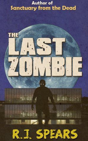 The Last Zombie (Kindle Edition)