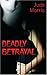 Deadly Betrayal by Jude Morris