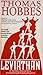 Leviathan: Or the Matter, Forme and Power of a Commonwealth Ecclesiasticall and Civil