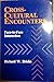 Cross Cultural Encounters Face to Face Interaction by Richard W. Brislin