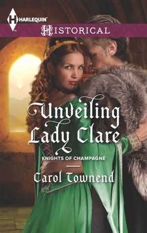 Unveiling Lady Clare (Knights of Champagne #2)