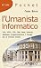 L'umanista informatico: Xml, Html, Css, Sql, Web, Internet, database, programmazione e Google per le scienze umane