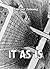 IT AS IS