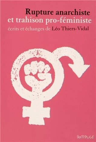 Rupture anarchiste et trahison pro-féministe