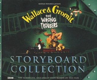 Wallace and Gromit: Storyboard Collection: The Wrong Trousers (Wallace & Gromit)