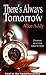 There's Always Tomorrow (Immortal, #1)