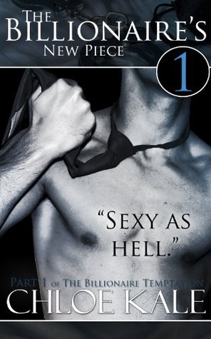 The Billionaire's New Piece (The Billionaire Temptation, #1)