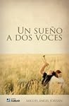 Un sueño a dos voces by Miguel Ángel Jordán