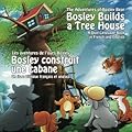 Bosley Builds a Tree House - French-English