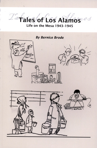 Tales of Los Alamos: Life on the Mesa 1943-1945 (Paperback)