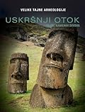 Uskršnji otok : Tajne kamenih divova