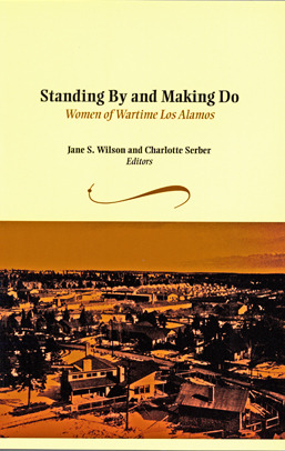 Standing by and Making Do: Women of Wartime Los Alamos