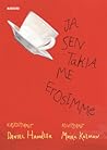 Ja sen takia me e...