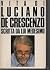 Vita di Luciano De Crescenzo scritta da lui medesimo