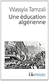 Une éducation algérienne: De la révolution à la décennie noire
