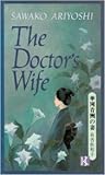 Doctor's Wife by Sawako Ariyoshi Doctor's Wife by Sawako Ariyoshi