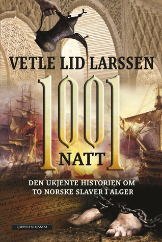 1001 natt: Den ukjente historien om to norske slaver i Alger
